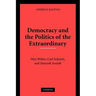 Democracy and the Politics of the Extraordinary: Max Weber, Carl Schmitt, and Hannah Arendt