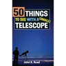 50 Things to See with a Small Telescope