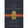 The Psychology of the Fruit of the Spirit: The Biblical Portrayal of the Christlike Character and Its Development