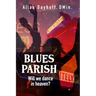 Blues Parish: Will We Dance in Heaven?