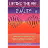 Lifting the Veil of Duality