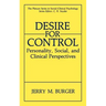 Desire for Control: Personality, Social and Clinical Perspectives