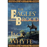 The Eagles' Brood: Book Three of the Camulod Chronicles