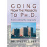 GOING From The Projects to PhD: Transcending My Geography