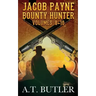 Jacob Payne, Bounty Hunter, Volumes 8 - 10