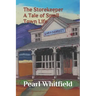 The Storekeeper: A Tale of Small Town Life