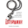 Whistled: A Memoir of Achievement, Betrayal, and the Search for Self-Worth