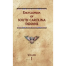 Encyclopedia of South Carolina Indians (Volume One)