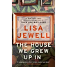 The House We Grew Up in