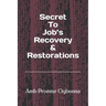 Secret To Job's Recovery & Restorations
