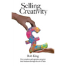 Selling Creativity: How creatives and agencies can grow their business through the art of Sales