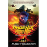 Phoenix Rising: The commander of three of the most powerful mind-controlled space-age drones ever created turns from the supreme hunter into the hunte