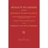 Royalty in Canada; Embracing Sketches of the House of Argyll, the Right Honorable the Marquis of Lorne (Governor-General of Canada), Her Royal Highnes