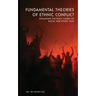 Fundamental Theories of Ethnic Conflict: Explaining the Root Causes of Ethnic and Racial Hate