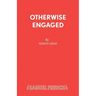 Otherwise Engaged
