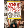 Love Is at the Root of Resistance: Strategies of Activism, Advocacy, and Liberation