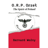 ORP Orzel: The Spirit of Poland