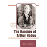 The Hanging of Arthur Hodge: A Caribbean Anti-Slavery Milestone