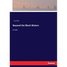 Beyond the Black Waters: A tale