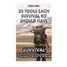 Survival For Preppers: 20 Tools Each Survival Kit Should Have.: (Survival Gear, Survivalist, Survival Tips, Preppers Survival Guide, Home Defense)