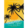 Swaying Palm Trees Create Aloha Bliss! Hawaii Journal