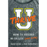U Thrive: How to Succeed in College (and Life)