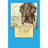 Gulliver's Travels / Les Voyages de Gulliver: Bilingual Edition: English and French Side by Side