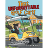 That Unforgettable Golf Cart!: Adventures That Will Keep You Laughing 'Til the End!