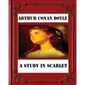 A Study in Scarlet (1887) by Sir Arthur Conan Doyle