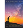 Finding My Pole Star: Memoir of an American hero's life of faithful military service and as an active business and community leader