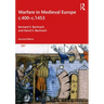 Warfare in Medieval Europe C.400-C.1453