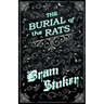 The Burial of the Rats (Fantasy and Horror Classics)
