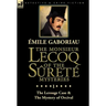 The Monsieur Lecoq of the Sûreté Mysteries: Volume 1-The Lerouge Case & The Mystery of Orcival