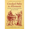 Crooked Paths to Allotment: The Fight over Federal Indian Policy after the Civil War