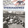 Overshadowed: US Marines in World War II: Europe, the Caribbean, and South America