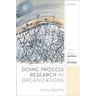 Doing Process Research in Organizations: Noticing Differently