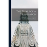 The Trials of a Translator