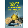 Fats and Oils in Health and Nutrition