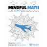 Mindful Math 2: Use Your Geometry to Solve These Puzzling Pictures Volume 2
