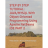 Step by Step Tutorial: JAVA/MYSQL With Object-Oriented Programming Using Apache NetBeans IDE PART 2