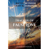 Tragedy of False Love