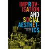 Improvisation and Social Aesthetics