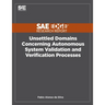 Unsettled Domains Concerning Autonomous System Validation and Verification Processes