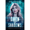 Omen Of Shadows: Memoirs Of A Living Dead Girl