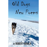 Old Dogs New Poems
