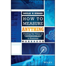 How to Measure Anything Workbook: Finding the Value of "Intangibles" in Business