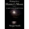 Waiting for a Hunter's Moon