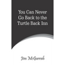 You Can Never Go Back to the Turtle Back Inn