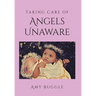 Taking Care of Angels Unaware