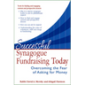 Successful Synagogue Fundraising Today: Overcoming the Fear of Asking for Money
